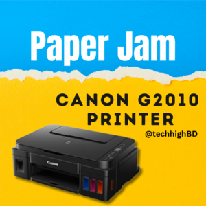 Canon g2010 printer paper jam techhighBD